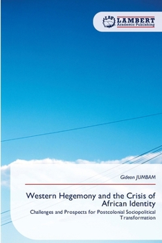 Paperback Western Hegemony and the Crisis of African Identity Book