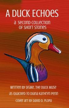 Paperback A Duck Echoes: A Second Collection of Short Stories Book