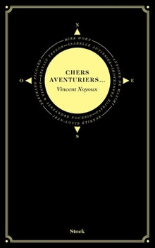 Chers Aventuriers ...