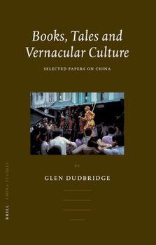 Hardcover Books, Tales and Vernacular Culture: Selected Papers on China Book