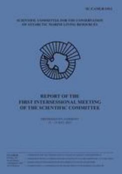 Report of the First Intersessional Meeting of the Scientific Committee: Bremerhaven, Germany, 11 to 13 July 2013