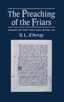 Hardcover The Preaching of the Friars: Sermons Diffused from Paris Before 1300 Book