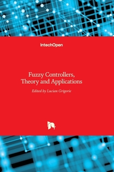 Hardcover Fuzzy Controllers: Theory and Applications Book