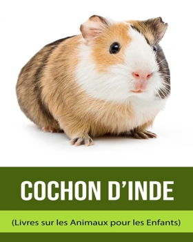 Cochon d'Inde (Livres sur les Animaux pour les Enfants)