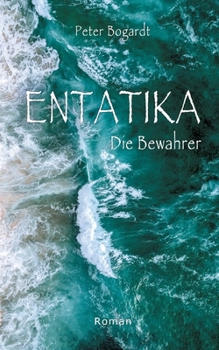 Paperback Entatika: Die Bewahrer [German] Book