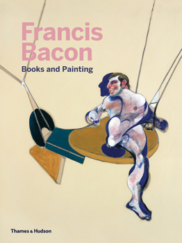Hardcover Francis Bacon: Books and Painting Book