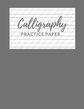 Paperback Calligraphy Practice Paper: Nifty Calligraphy & Hand Lettering Practice Notepad for Beginners, Slant Angle Lined Guide, Hand Lettering Workbook Fo Book
