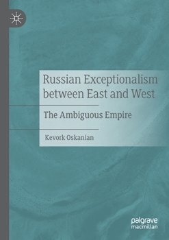 Paperback Russian Exceptionalism Between East and West: The Ambiguous Empire Book