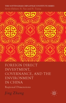 Paperback Foreign Direct Investment, Governance, and the Environment in China: Regional Dimensions Book