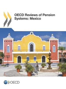 Paperback OECD Reviews of Pension Systems: Mexico Book