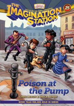 Poison at the Pump - Book #25 of the Imagination Station