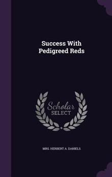 Hardcover Success With Pedigreed Reds Book