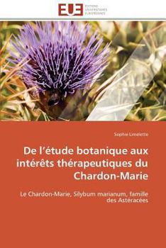 Paperback de L Étude Botanique Aux Intérèts Thérapeutiques Du Chardon-Marie [French] Book