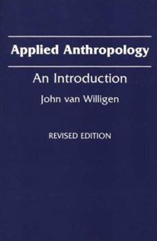 Paperback Applied Anthropology: An Introduction, 2nd Edition Book