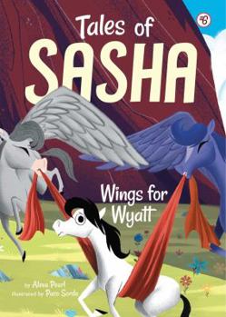 Paperback Tales of Sasha 6: Wings for Wyatt Book