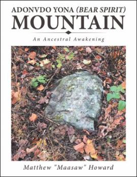 Paperback Adonvdo Yona (Bear Spirit) Mountain: An Ancestral Awakening Book