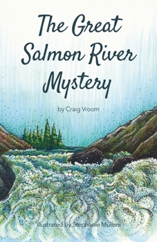 The Great Salmon River Mystery: Another Lucky Penny Rafting Adventure - Book #3 of the Lucky Penny Detective Adventures