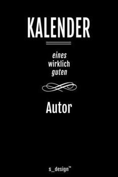 Kalender für Autoren / Autor / Autorin: Immerwährender Kalender / 365 Tage Tagebuch / Journal [3 Tage pro Seite] für Notizen, Planung / Planungen / Planer, Erinnerungen, Sprüche (German Edition)