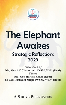 Hardcover The Elephant Awakes: Strategic Reflections - 2023 Book