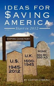 Paperback Ideas for Saving America: start in 2012 Book