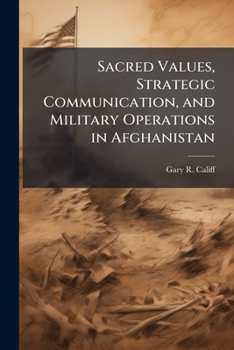 Paperback Sacred Values, Strategic Communication, and Military Operations in Afghanistan Book