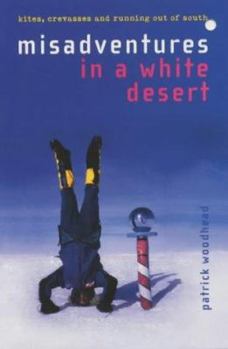 Paperback Misadventures in a White Desert Book