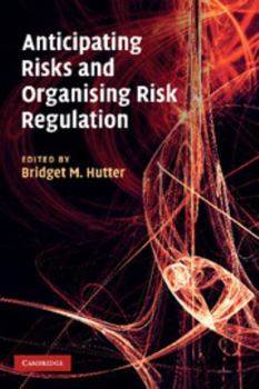 Paperback Anticipating Risks and Organising Risk Regulation Book