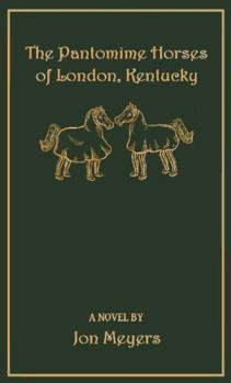 The Pantomime Horses of London, Kentucky