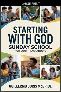 Paperback Starting with God: Sunday School [Large Print] Book