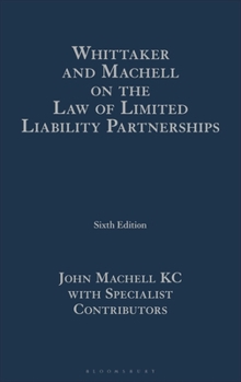 Whittaker and Machell on the Law of Limited Liability Partnerships