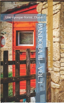 PANDORA III - VOL. 1: Une époque formi...Diable !