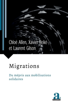 Migrations: Du mépris aux mobilisations solidaires (Transitions Sociales Et Résistances) (French Edition)