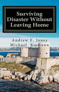 Paperback Surviving Disaster Without Leaving Home Book