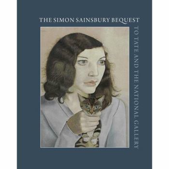 Paperback The Simon Sainsbury Bequest to Tate and The National Gallery [Unqualified] Book
