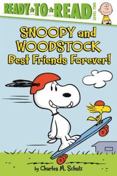 Hardcover Snoopy and Woodstock: Best Friends Forever! (Ready-To-Read Level 2) Book