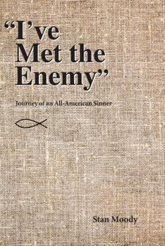 Paperback "I've Met the Enemy": Journey of an All-American Sinner Book