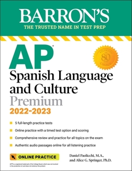 Paperback AP Spanish Language and Culture Premium, 2022-2023: 5 Practice Tests + Comprehensive Review + Online Practice Book