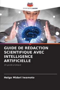 Paperback Guide de Rédaction Scientifique Avec Intelligence Artificielle [French] Book