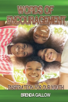 Paperback Words of Encouragement: Inspiration for Our Youth Book