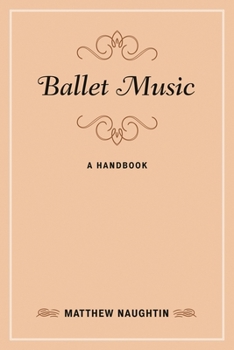 Hardcover Ballet Music: A Handbook Book