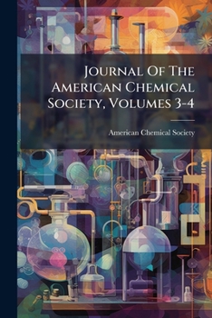 Paperback Journal Of The American Chemical Society, Volumes 3-4 Book