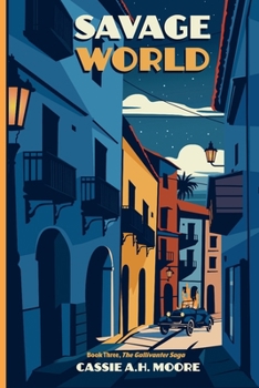 Savage World: Book Three, The Gallivanter Saga