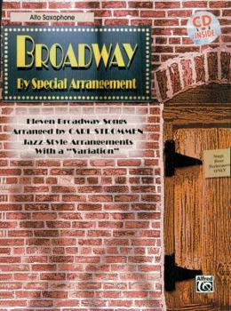 Paperback Broadway by Special Arrangement (Jazz-Style Arrangements with a Variation): Alto Saxophone, Book & Online Audio [With Includes CD] Book