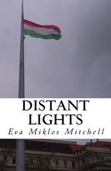 Paperback Distant Lights: My escape from Hungary in 1956 and the aftermath Book