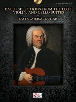 Paperback Bach - Selections from the Lute, Violin, and Cello Suites for Easy Classical Guitar Book