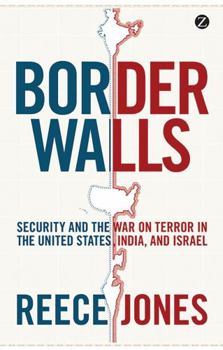 Paperback Border Walls: Security and the War on Terror in the United States, India, and Israel Book