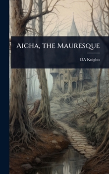 Hardcover Aicha, the Mauresque Book
