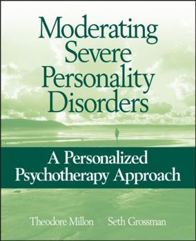 Paperback Moderating Severe Personality Disorders: A Personalized Psychotherapy Approach Book