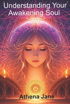Paperback Understanding Your Awakening Soul Book