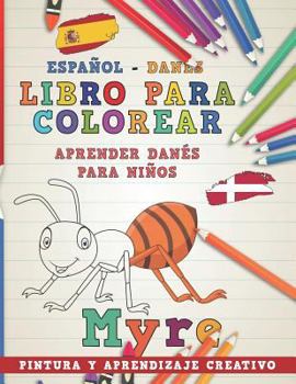 Paperback Libro Para Colorear Español - Danés I Aprender Danés Para Niños I Pintura Y Aprendizaje Creativo [Spanish] Book